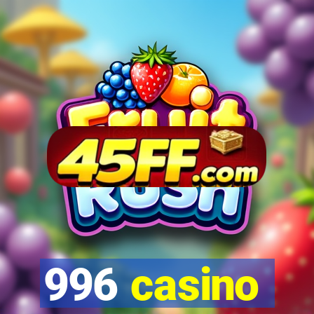 996 casino